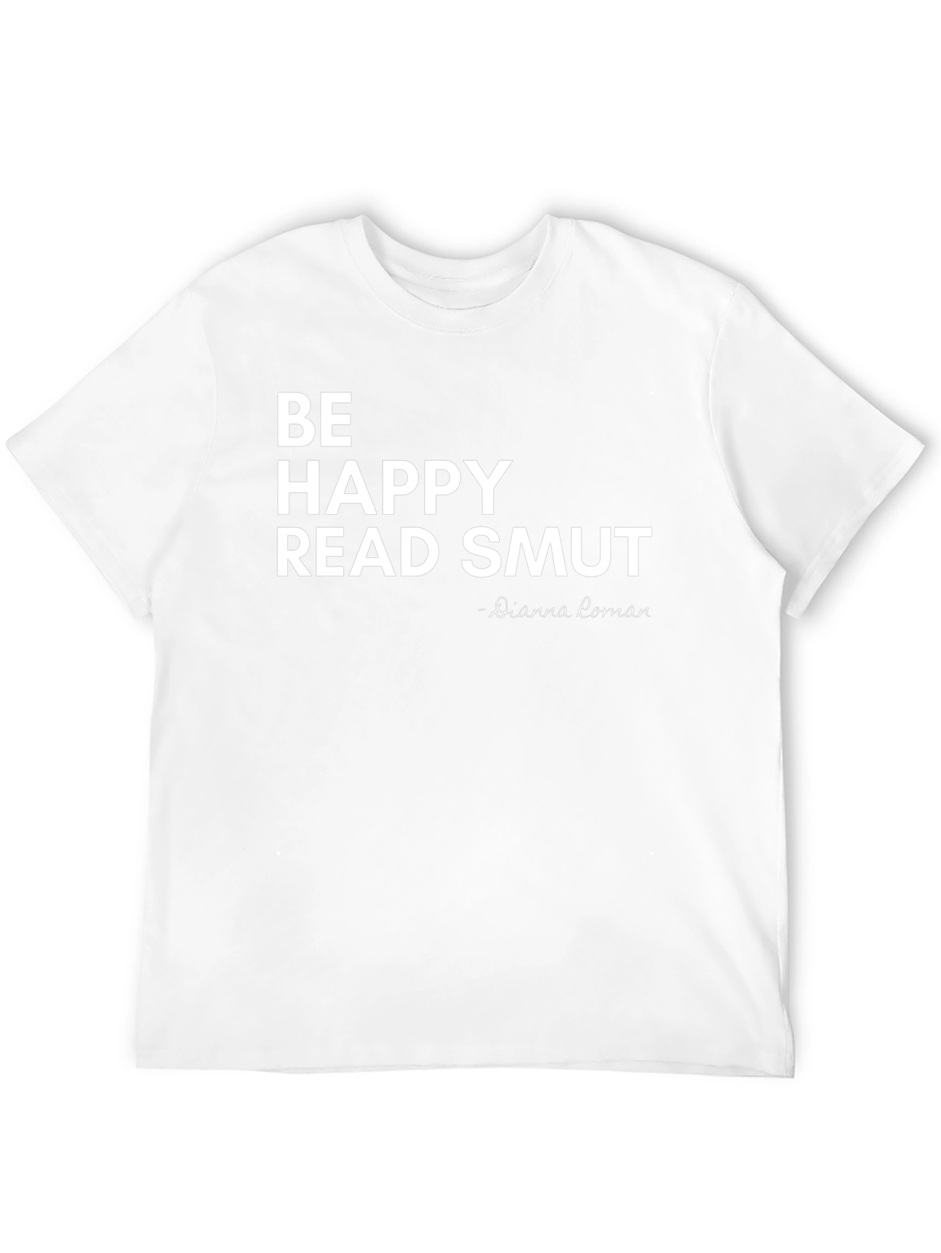 Be Happy Read Smut T-Shirt - Black