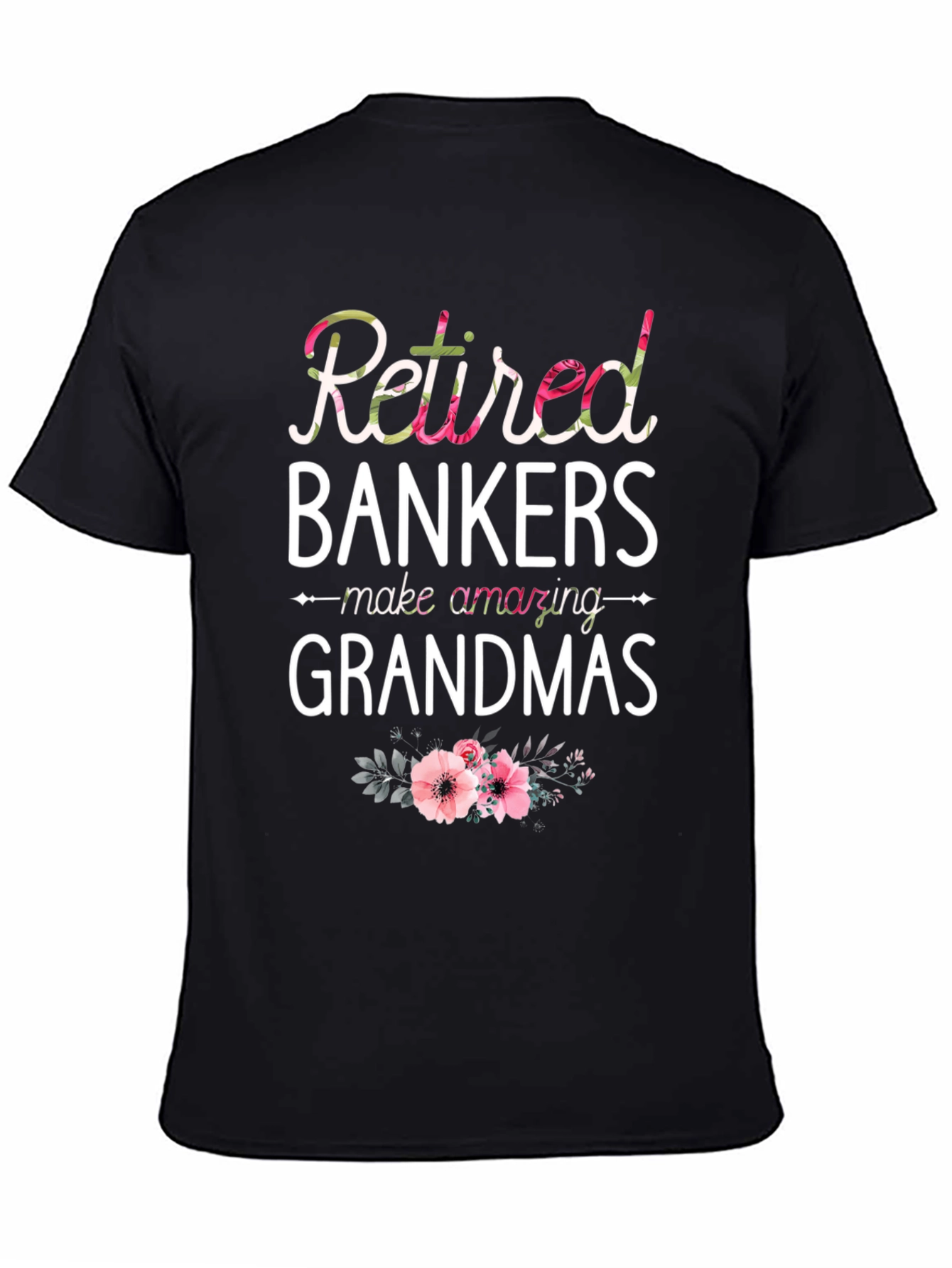 Retired Bankers Make Amazing Grandmas T-Shirt