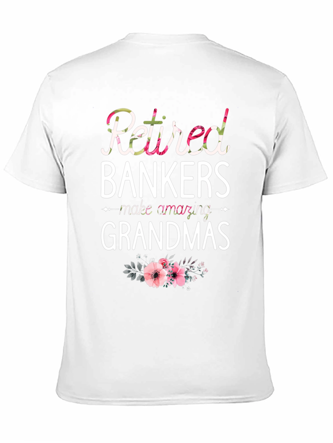 Retired Bankers Make Amazing Grandmas T-Shirt