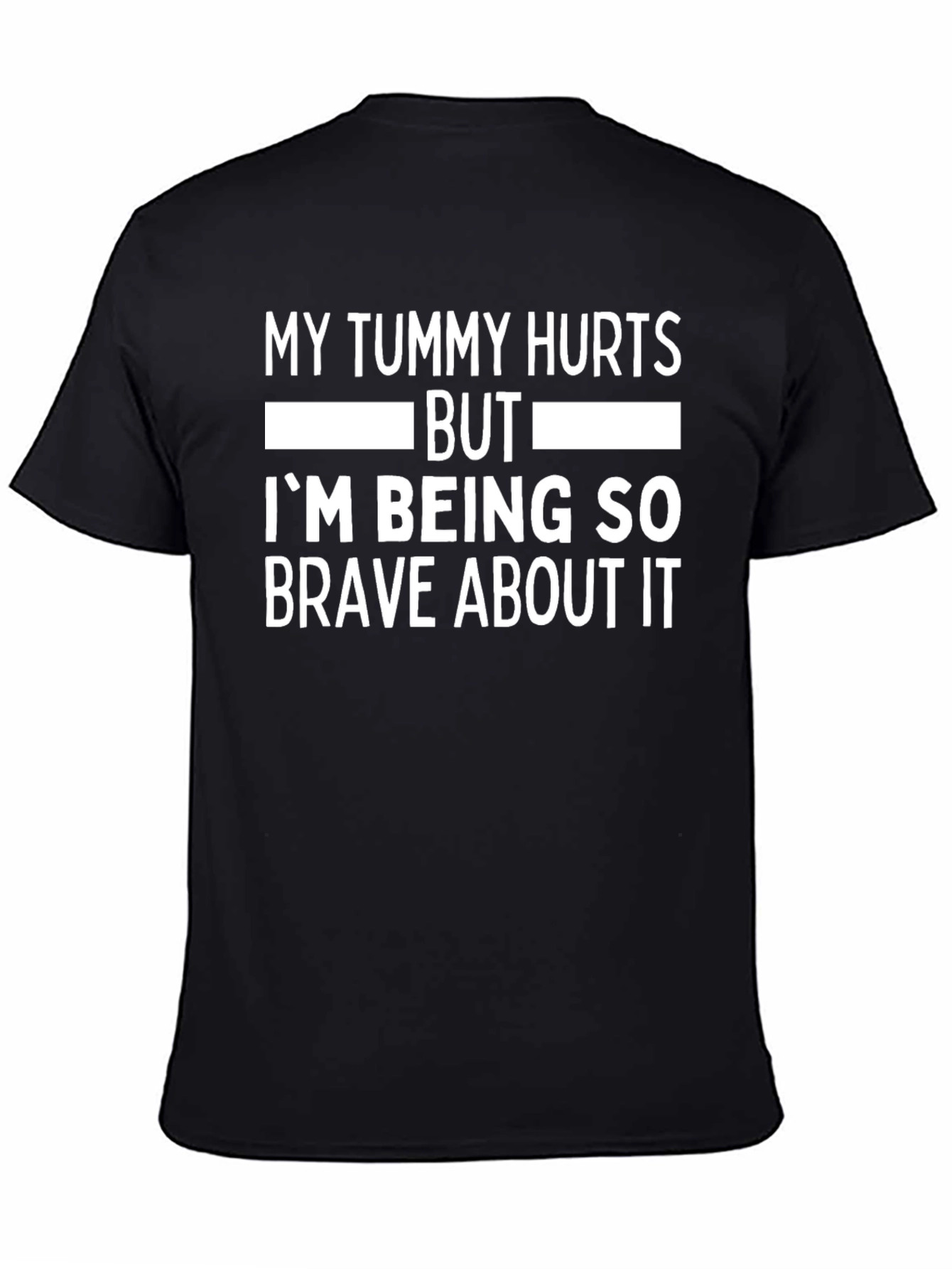 Funny Tummy Hurts Brave Tee