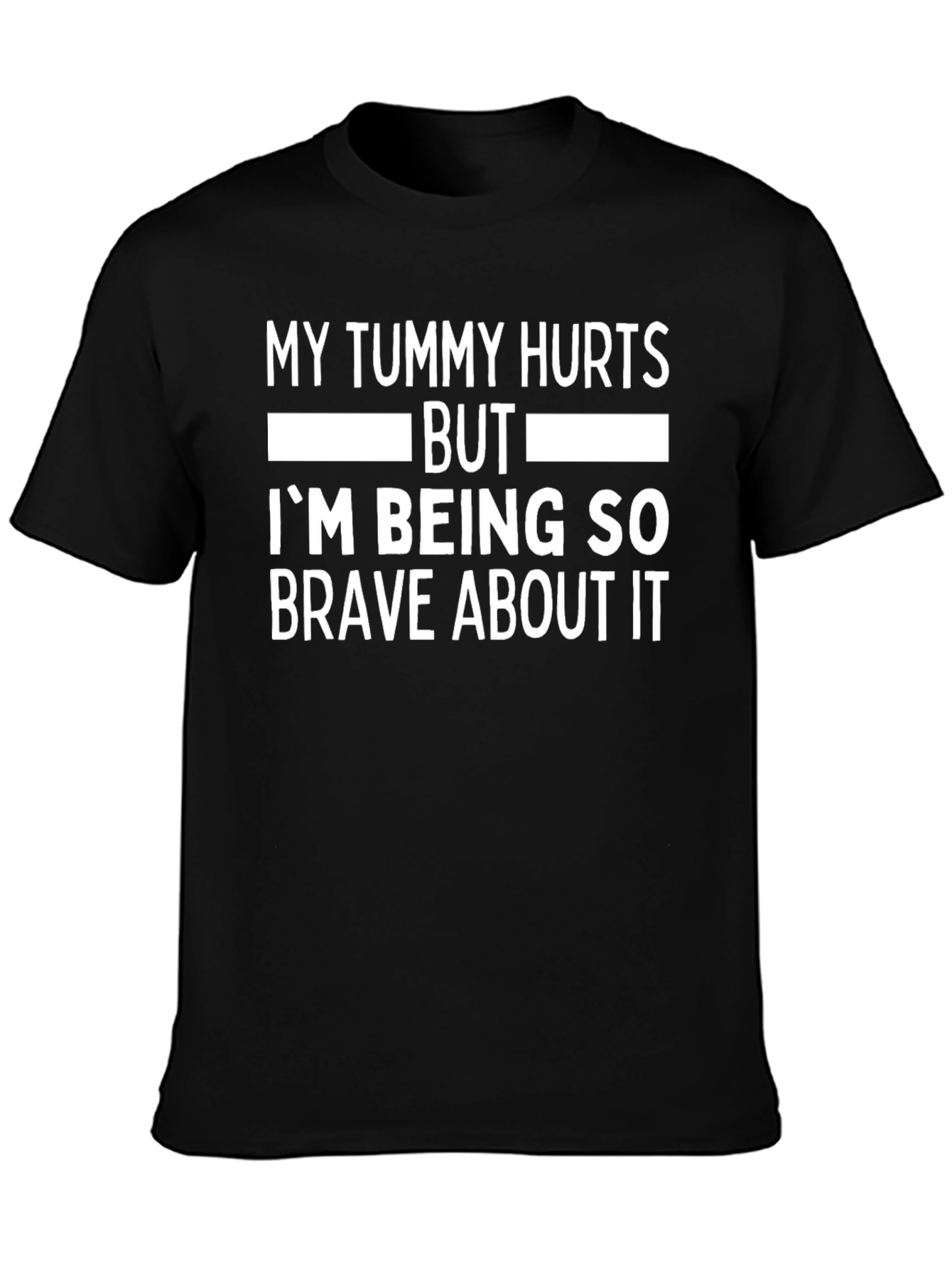 Funny Tummy Hurts Brave Tee