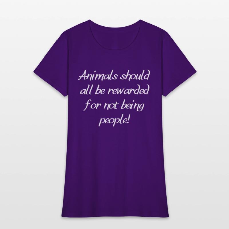 Animals should all be rewarded for not being peopl