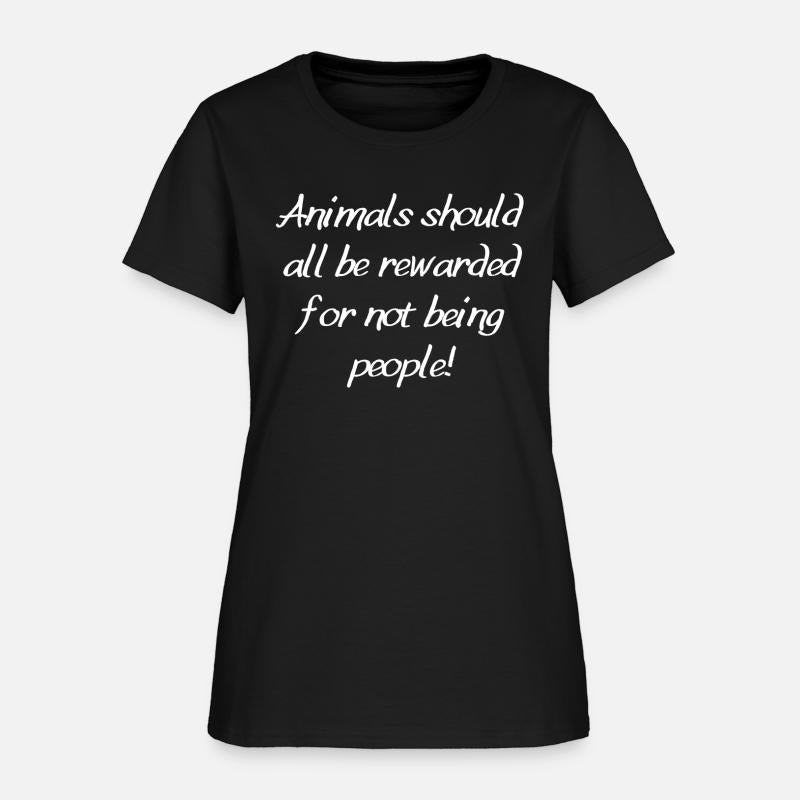 Animals should all be rewarded for not being peopl