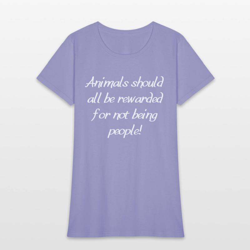 Animals should all be rewarded for not being peopl