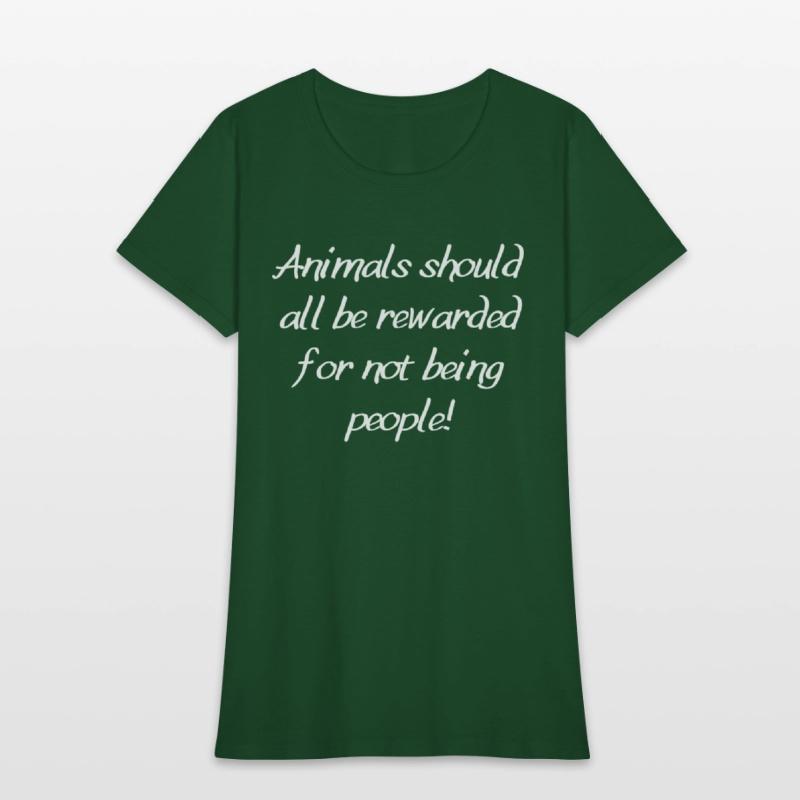 Animals should all be rewarded for not being peopl