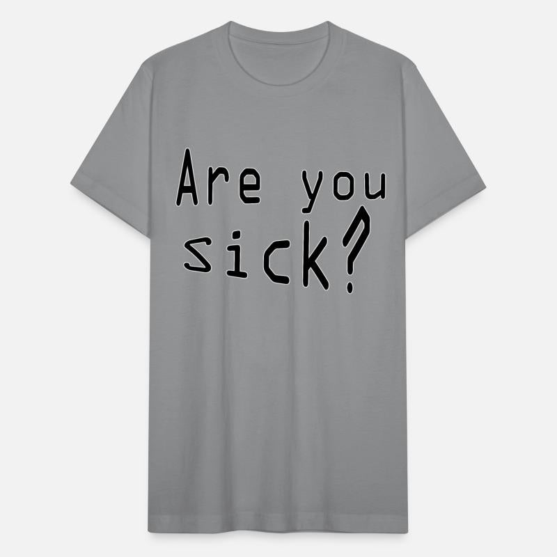 Are you sick