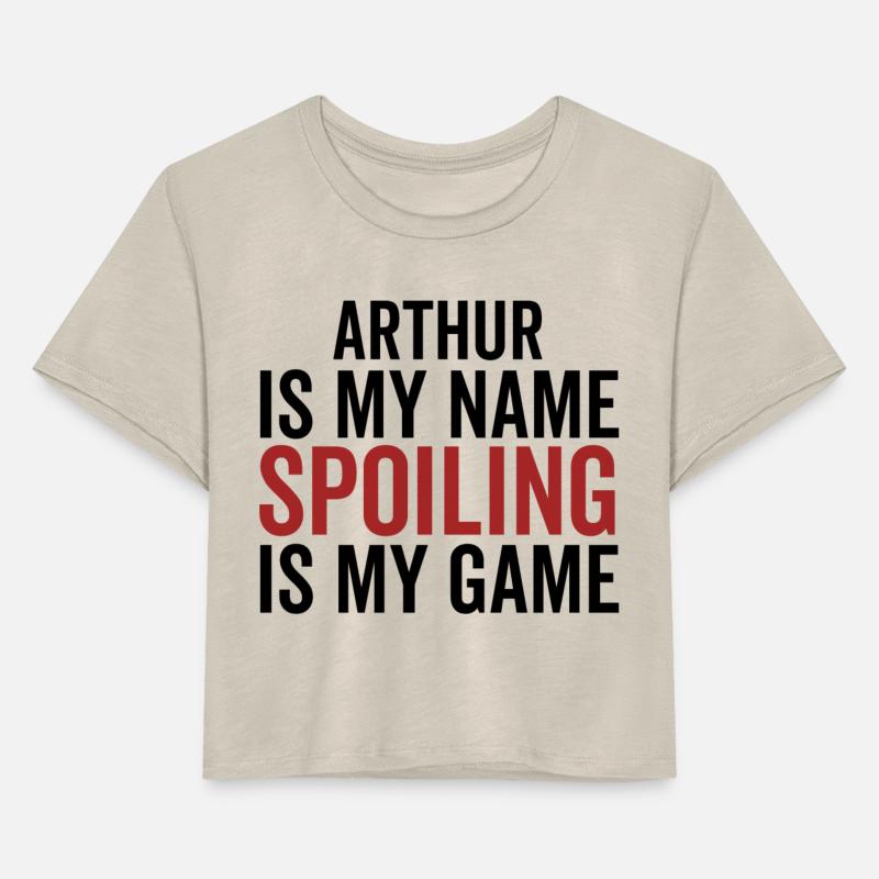 Arthur is My Name Spoiling is My Game