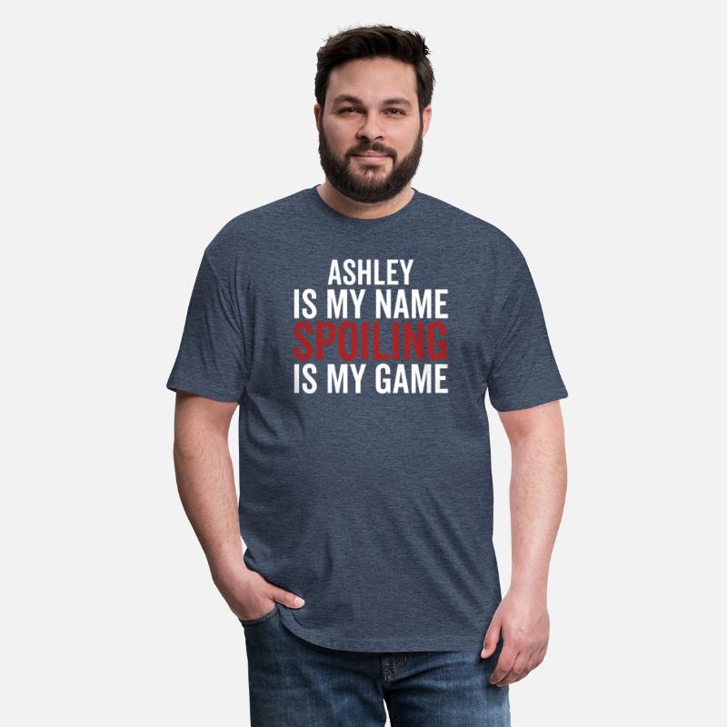 Ashley is My Name Spoiling is My Game