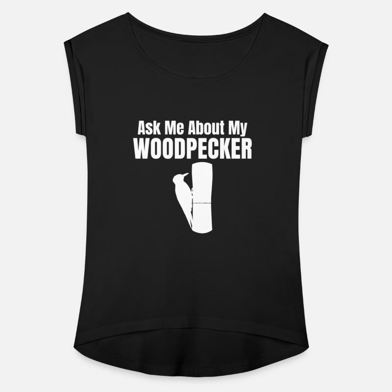 Ask Me About My Woodpecker Birdwatcher
