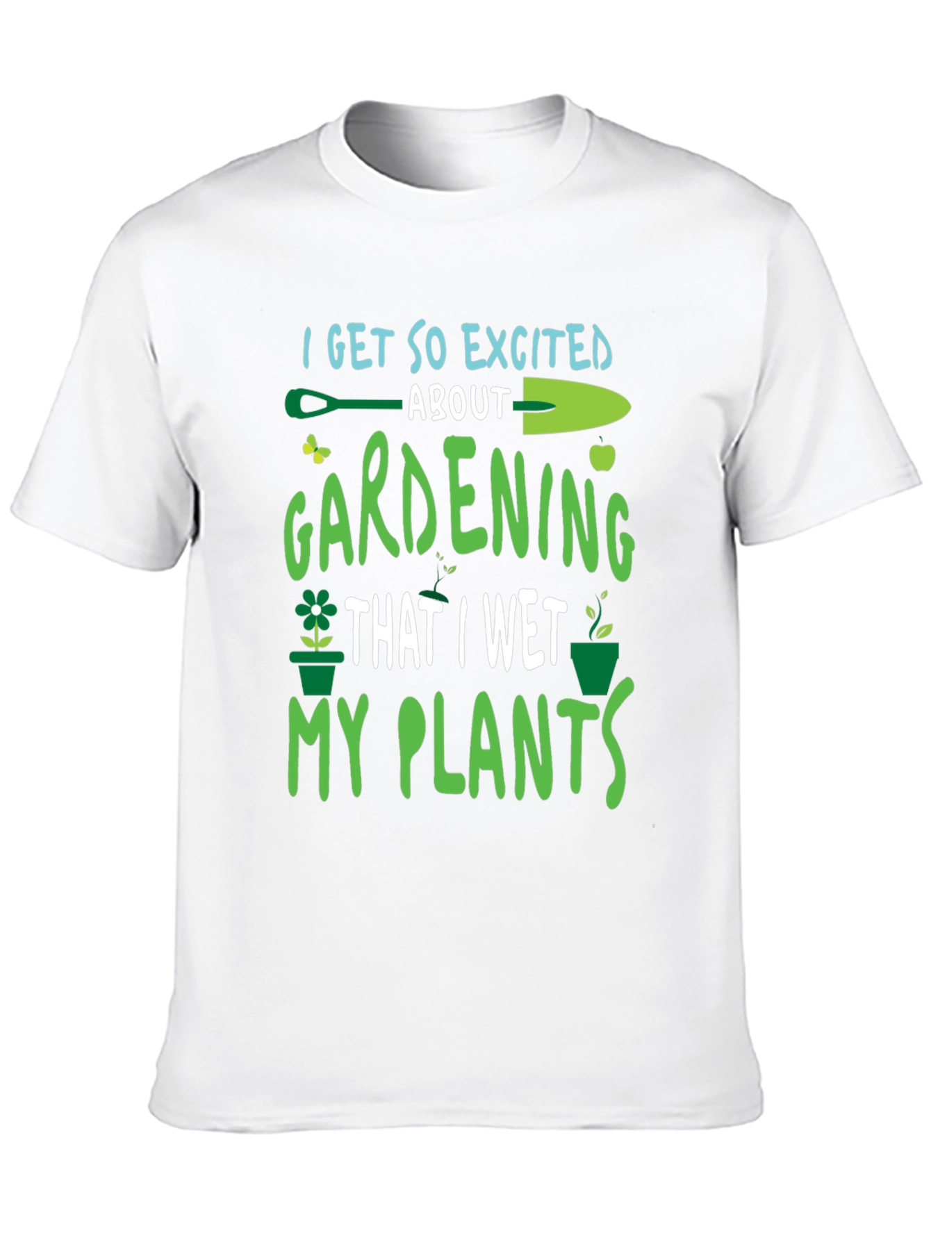 Gardening Humor Graphic T-Shirt