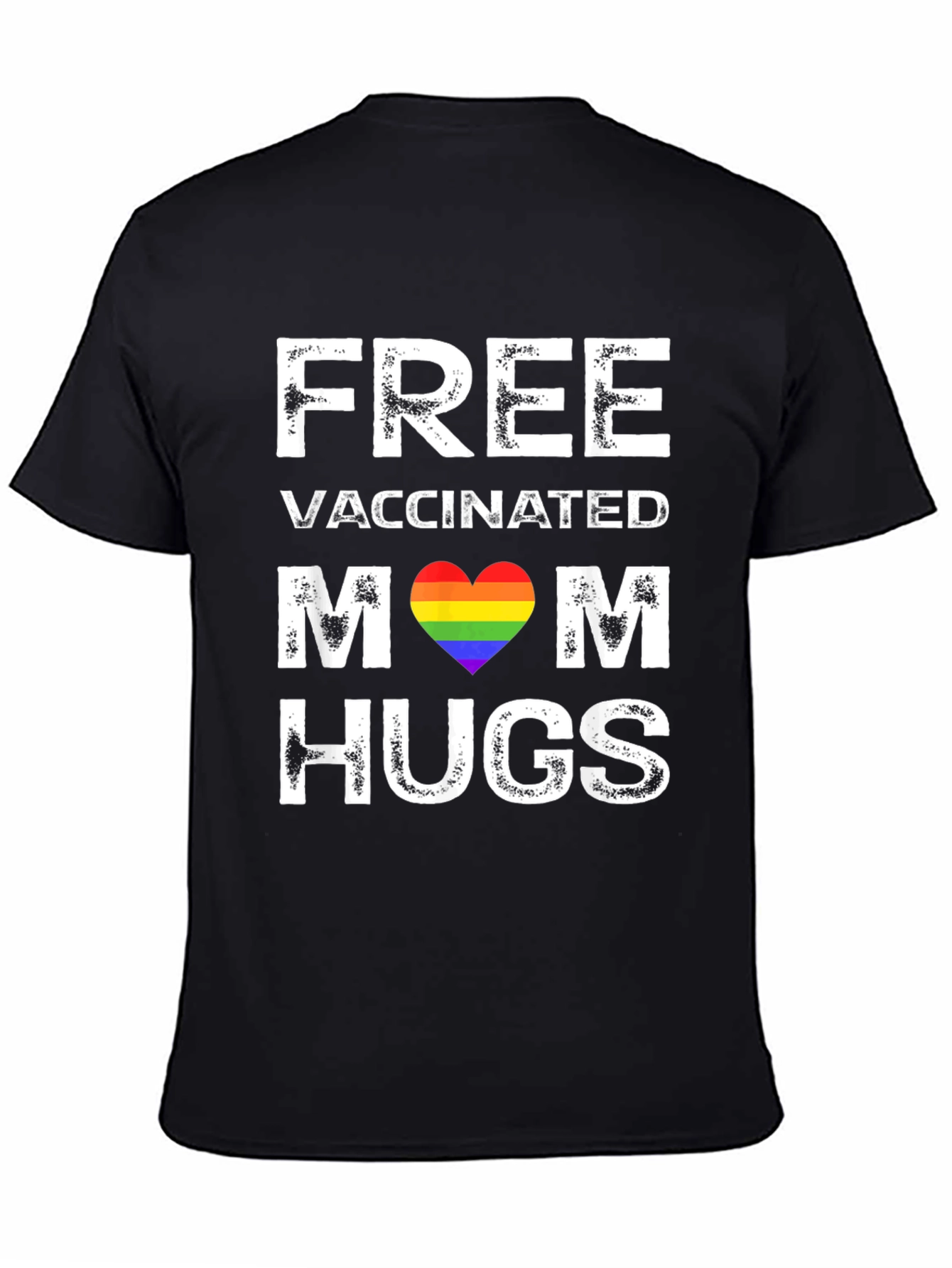 Free Vaccinated Mom Hugs T-Shirt LGBTQ Pride