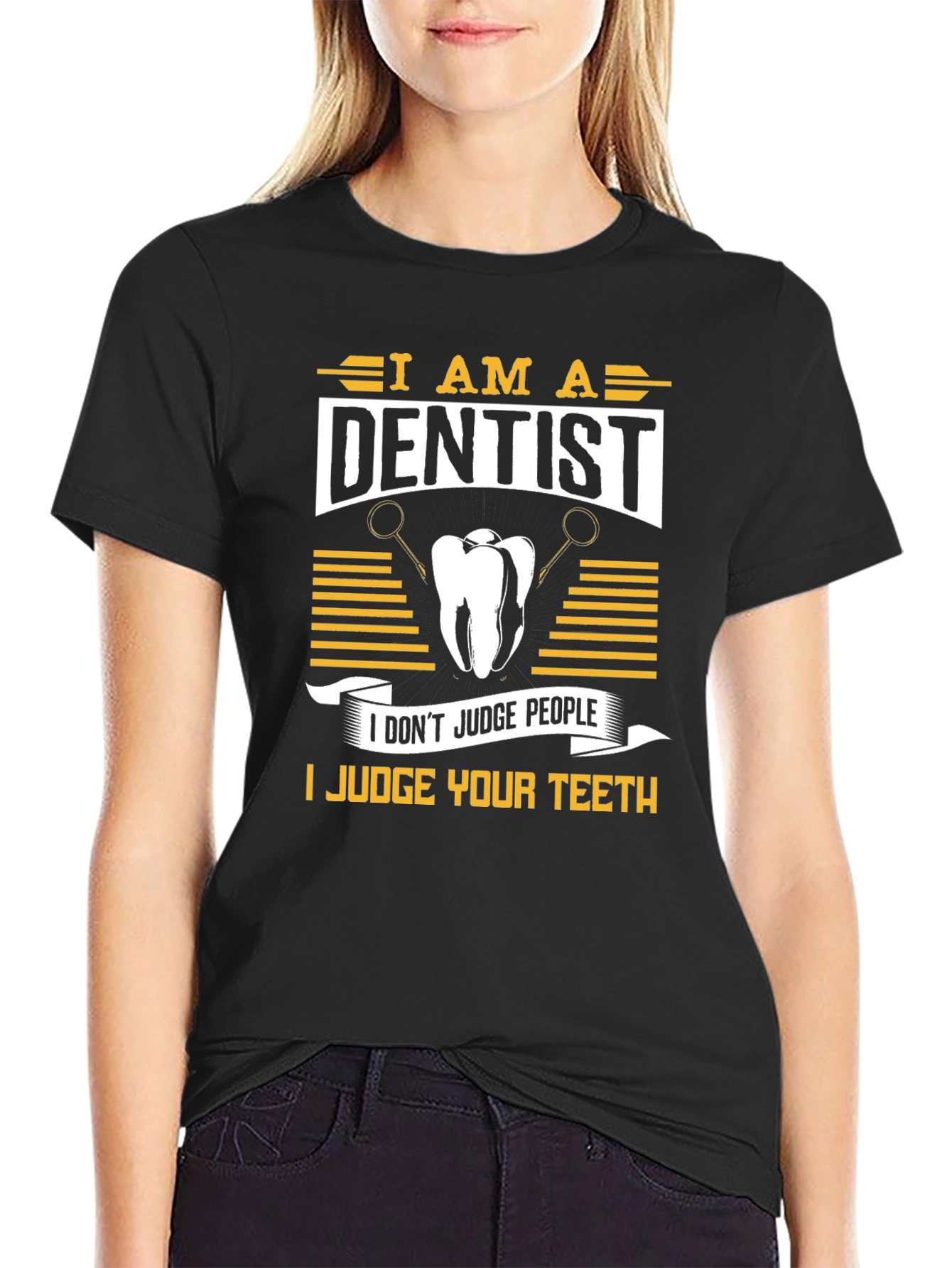 Dentist Humor T-Shirt: Judge Your Teeth