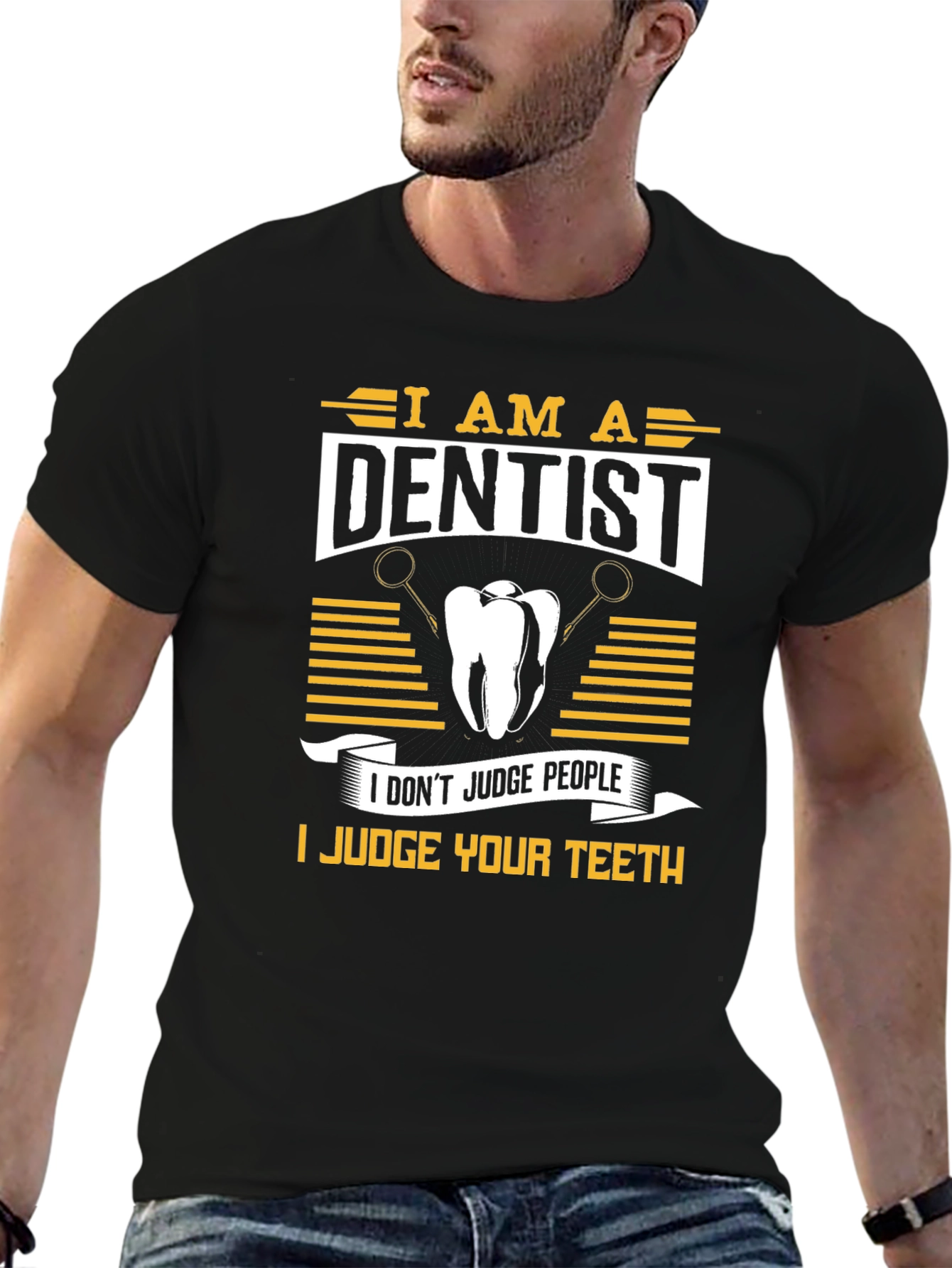 Dentist Humor T-Shirt: Judge Your Teeth