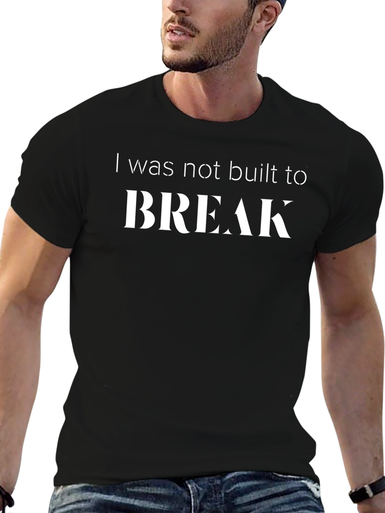 I Was Not Built to Break Graphic Tee