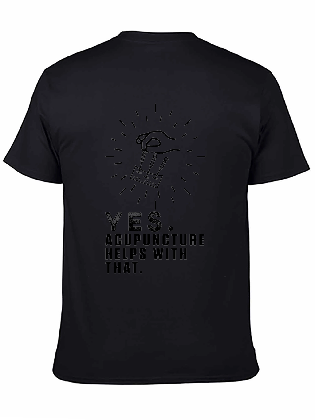 Acupuncture T-Shirt: Yes It Helps With That Funny Tee