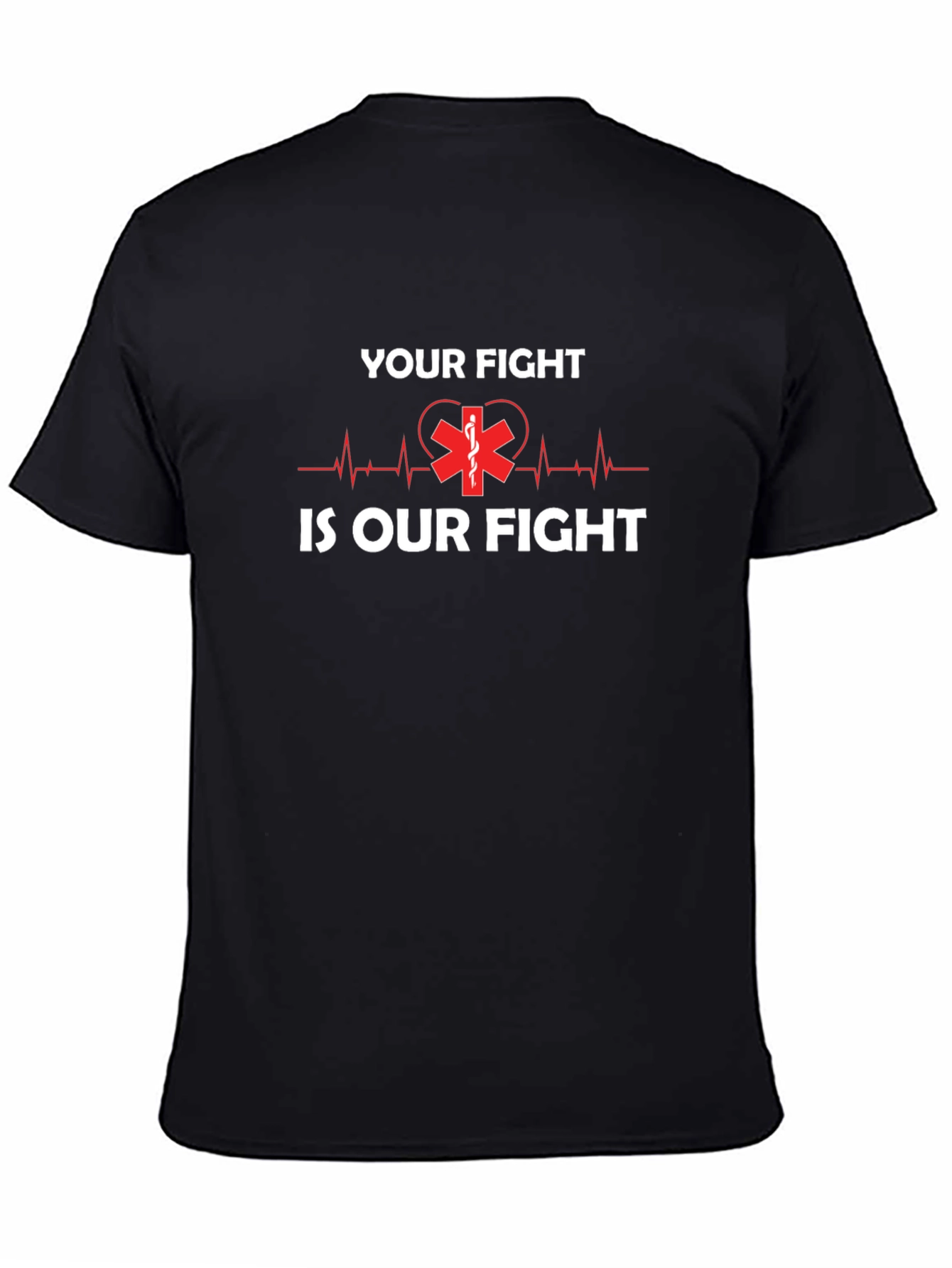 Your Fight Is Our Fight EMT T-Shirt