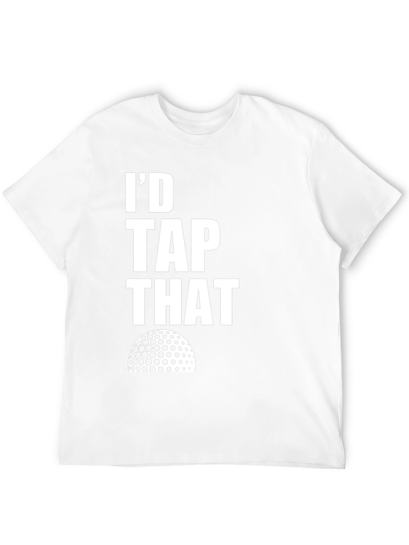 Id Tap That Golf T-Shirt - Funny Golfer Tee
