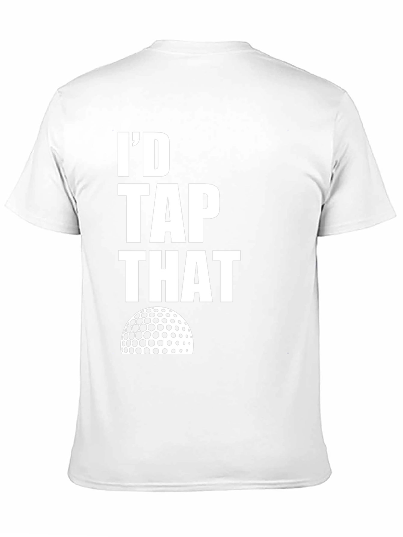 Id Tap That Golf T-Shirt - Funny Golfer Tee