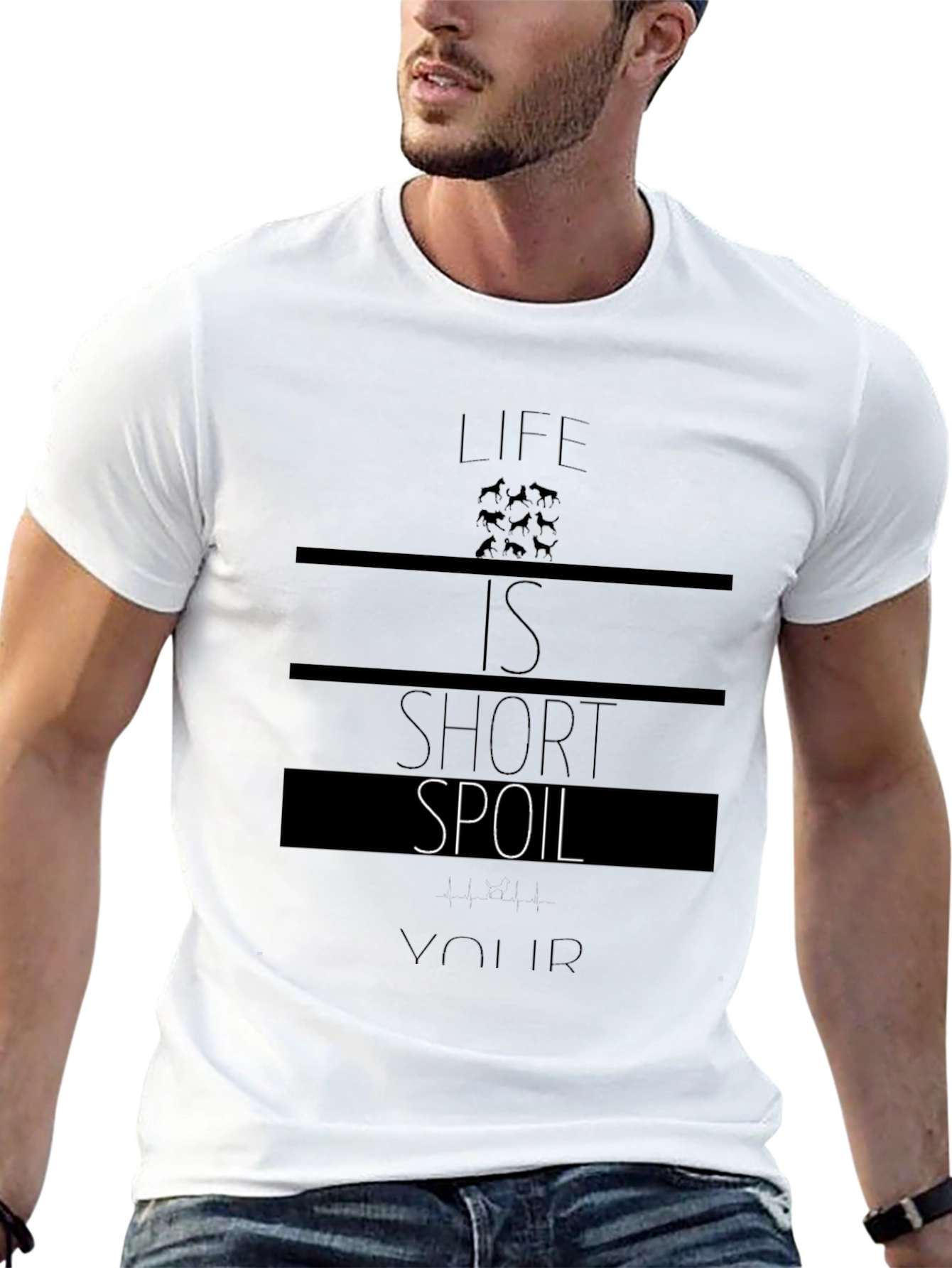Life is Short Spoil Your Dog T-Shirt