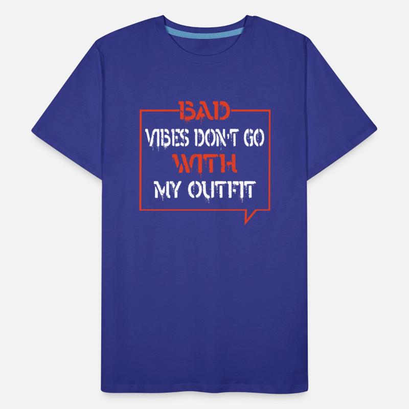 Bad Vibes Don't Go With My Outfit Graphic shirt.