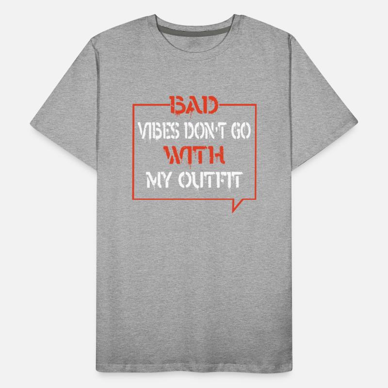 Bad Vibes Don't Go With My Outfit Graphic shirt.