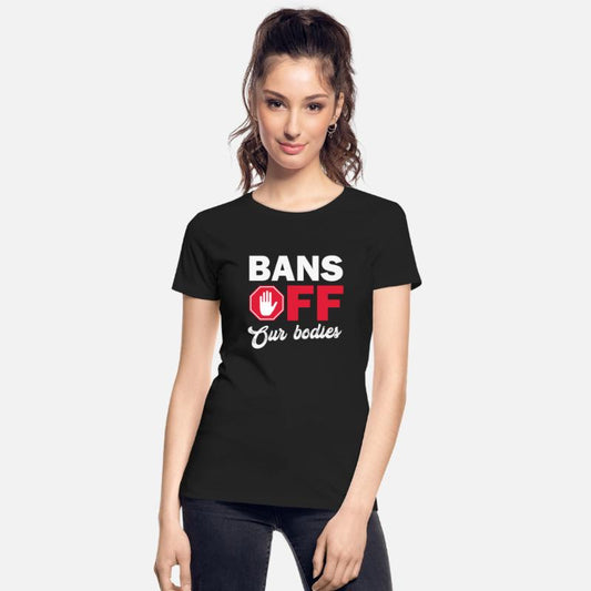 Bans Off Our Bodies Protect Freedom Choose Womens