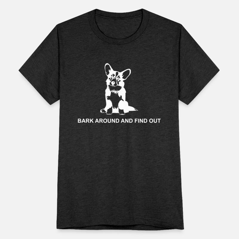 BARK AROUND AND FIND OUT