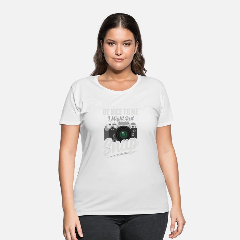 Be Nice To Me I Might Just Snap Photography Camera