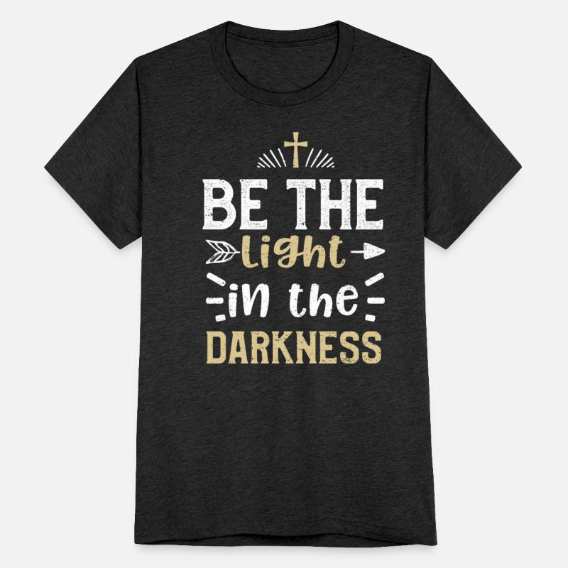 Be the light in the darkness