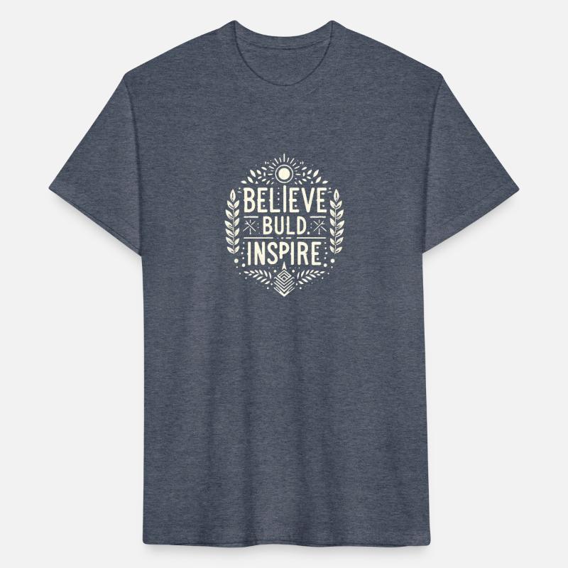 Believe. Build. Inspire.