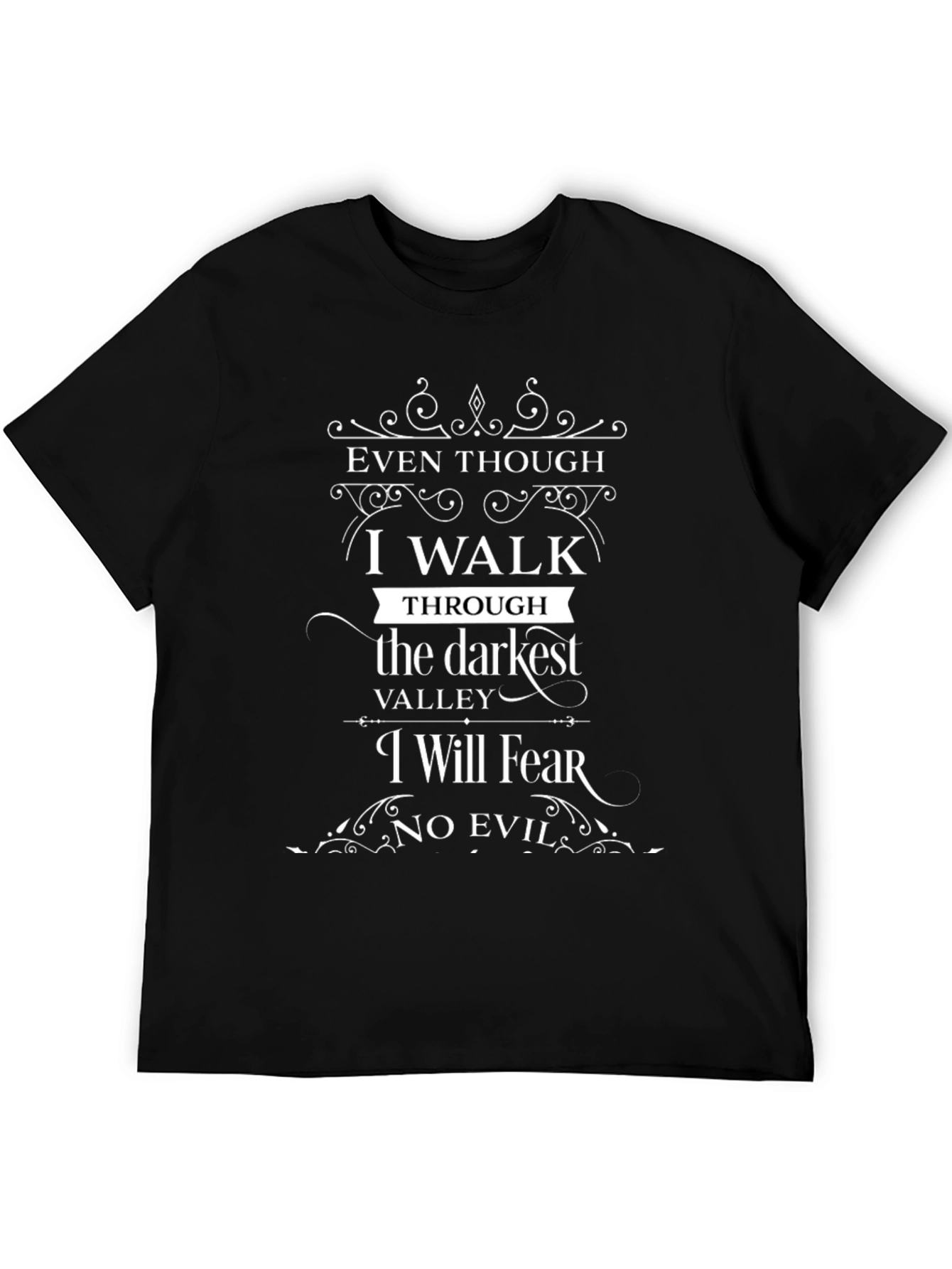 Even Though I Walk T-Shirt