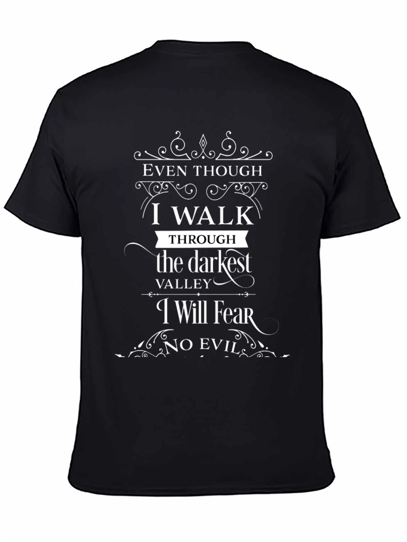 Even Though I Walk T-Shirt
