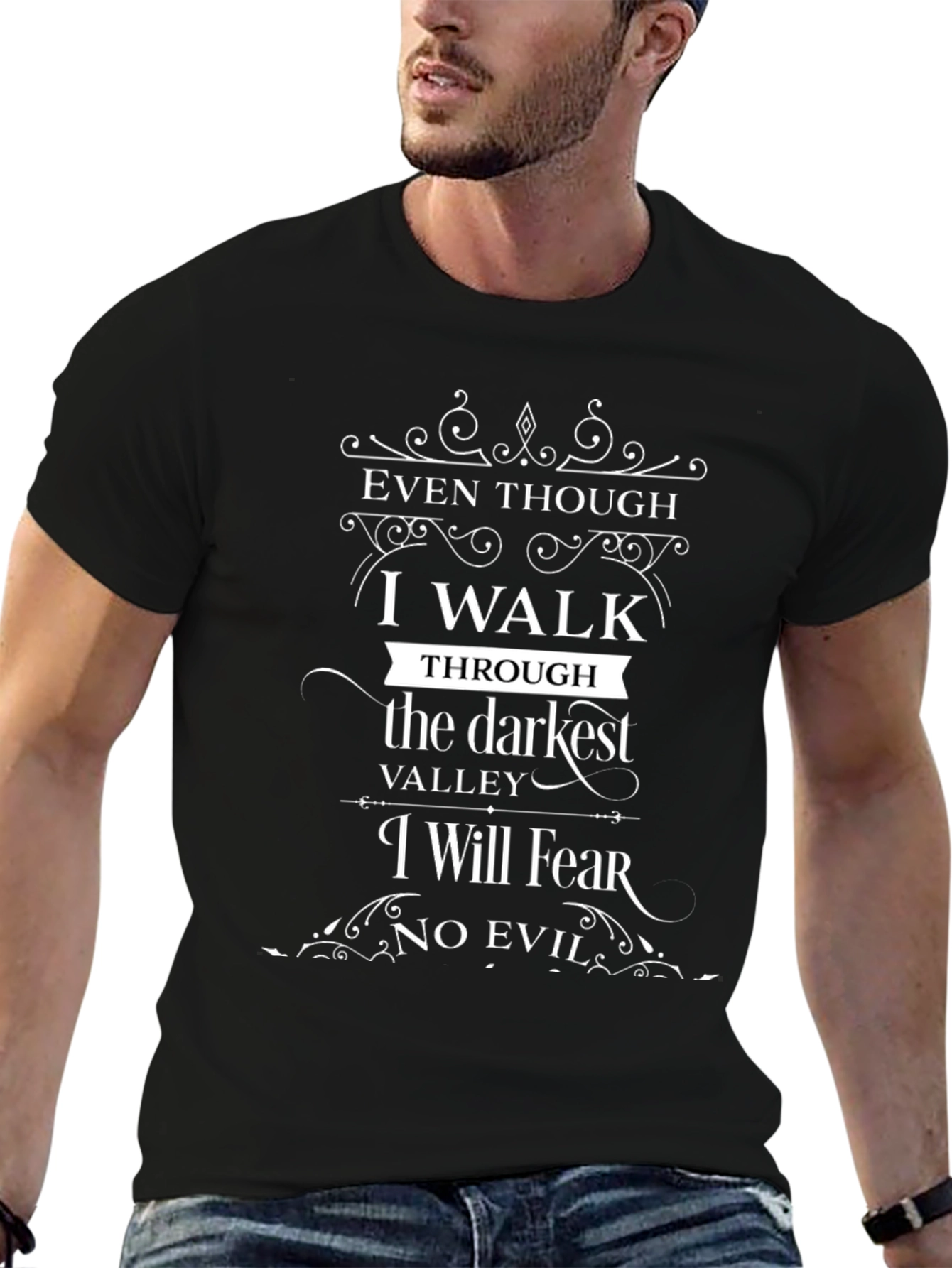 Even Though I Walk T-Shirt