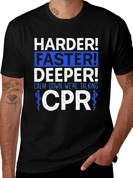 Harder Faster Deeper CPR T-Shirt