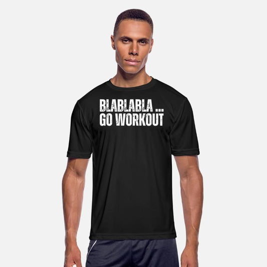 Blablabla Go Workout Funny Work Out Gym No Excuses