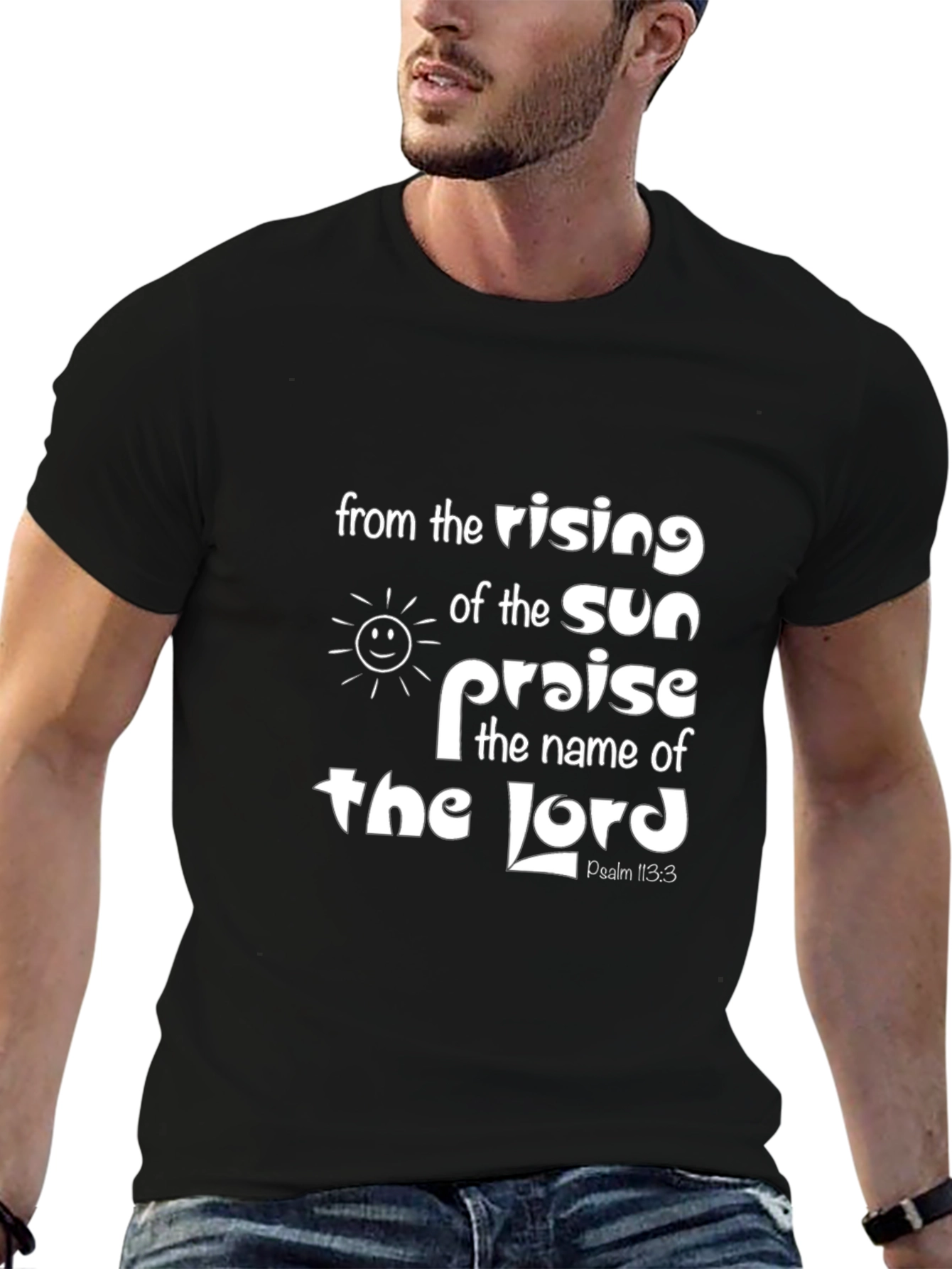 Psalm 113:3 Christian T-Shirt - Praise the Lord