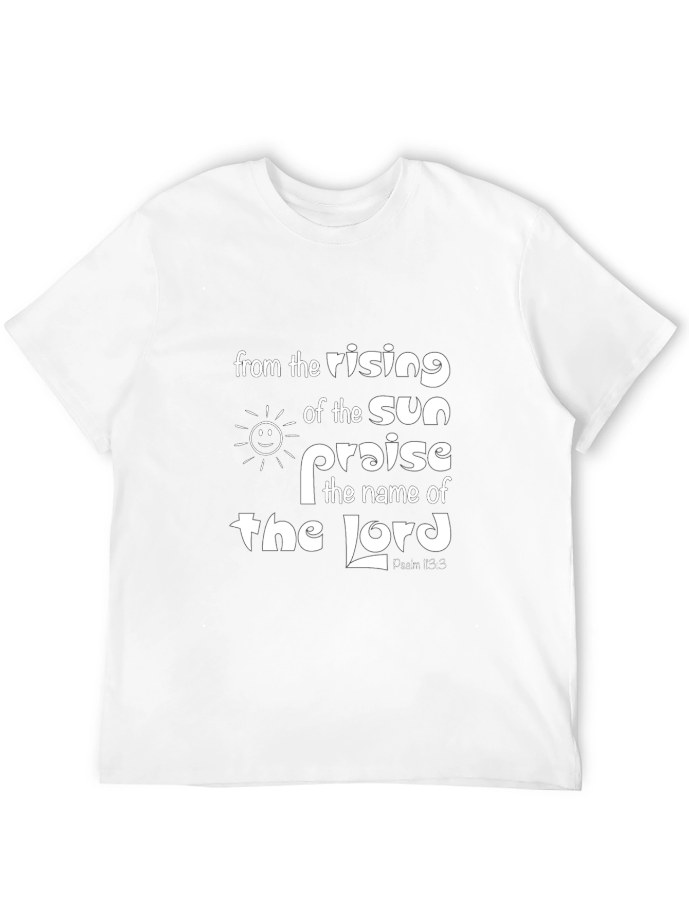 Psalm 113:3 Christian T-Shirt - Praise the Lord