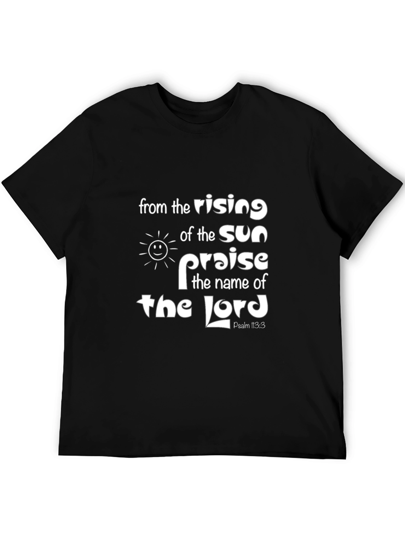 Psalm 113:3 Christian T-Shirt - Praise the Lord