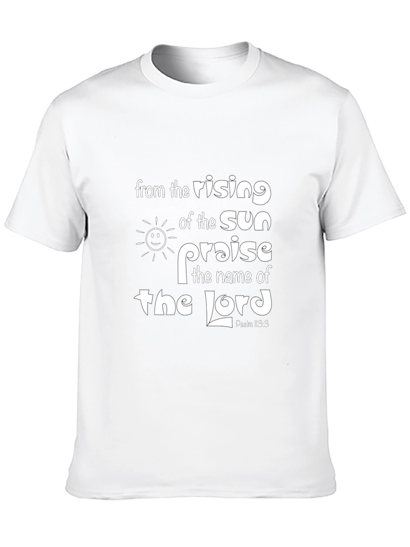 Psalm 113:3 Christian T-Shirt - Praise the Lord