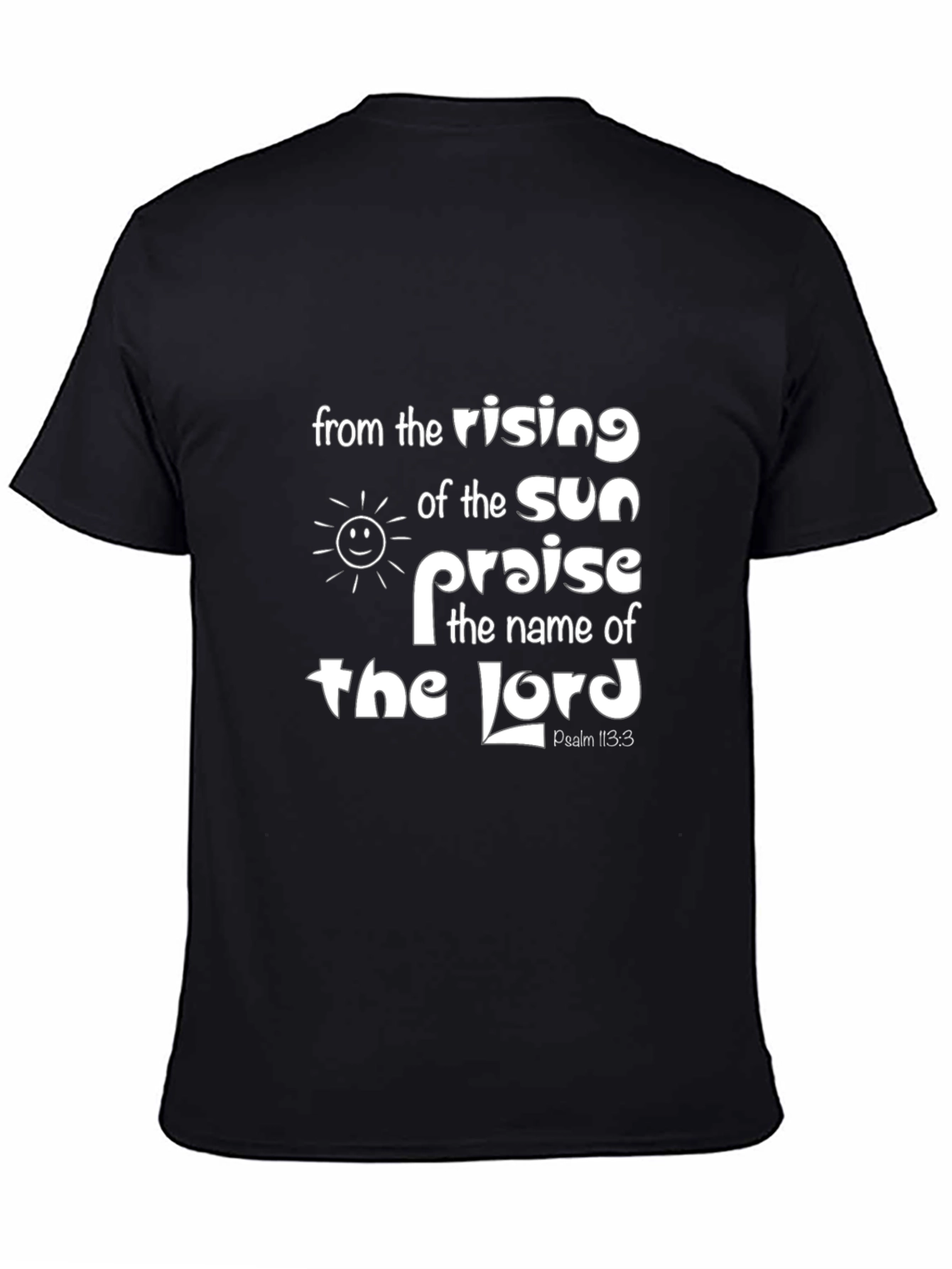 Psalm 113:3 Christian T-Shirt - Praise the Lord