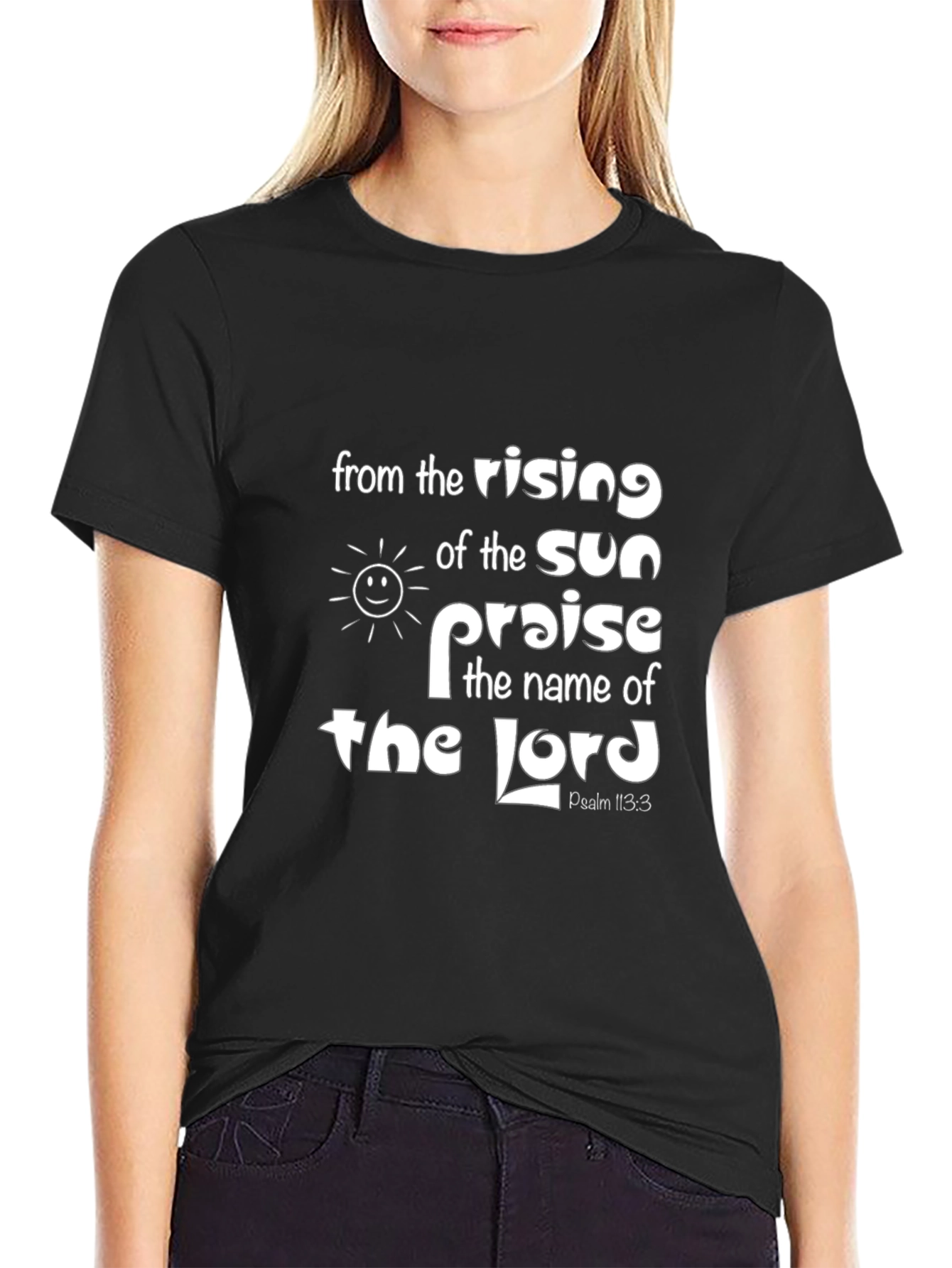 Psalm 113:3 Christian T-Shirt - Praise the Lord