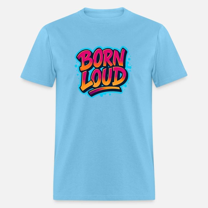 Born Loud – Graffiti Power Statement