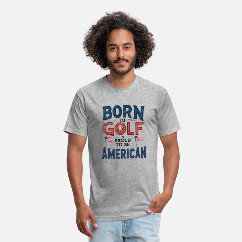 Born to Golf, Proud to Be American - Patriotic