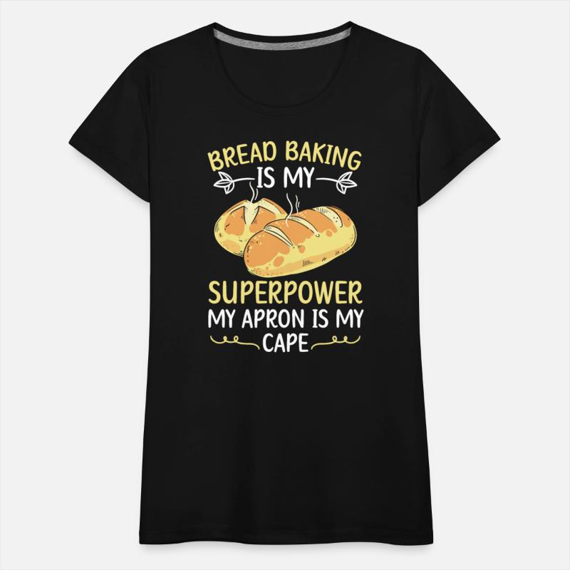 Bread Baking Is My Superpower My Apron Is My Cape