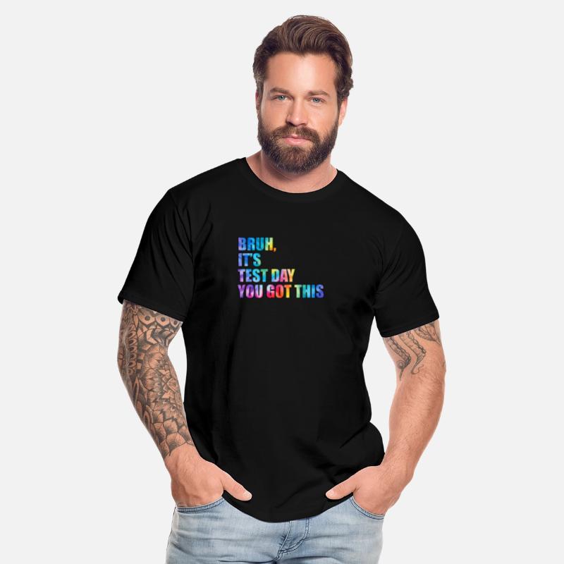 Bruh It's Test Day You Got This Motivation