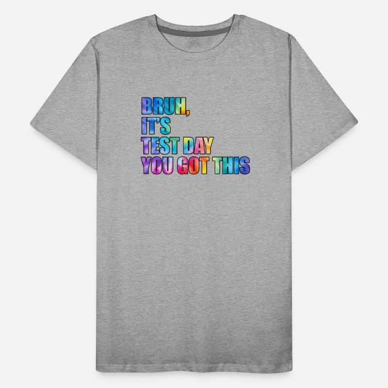 Bruh It's Test Day You Got This Motivation