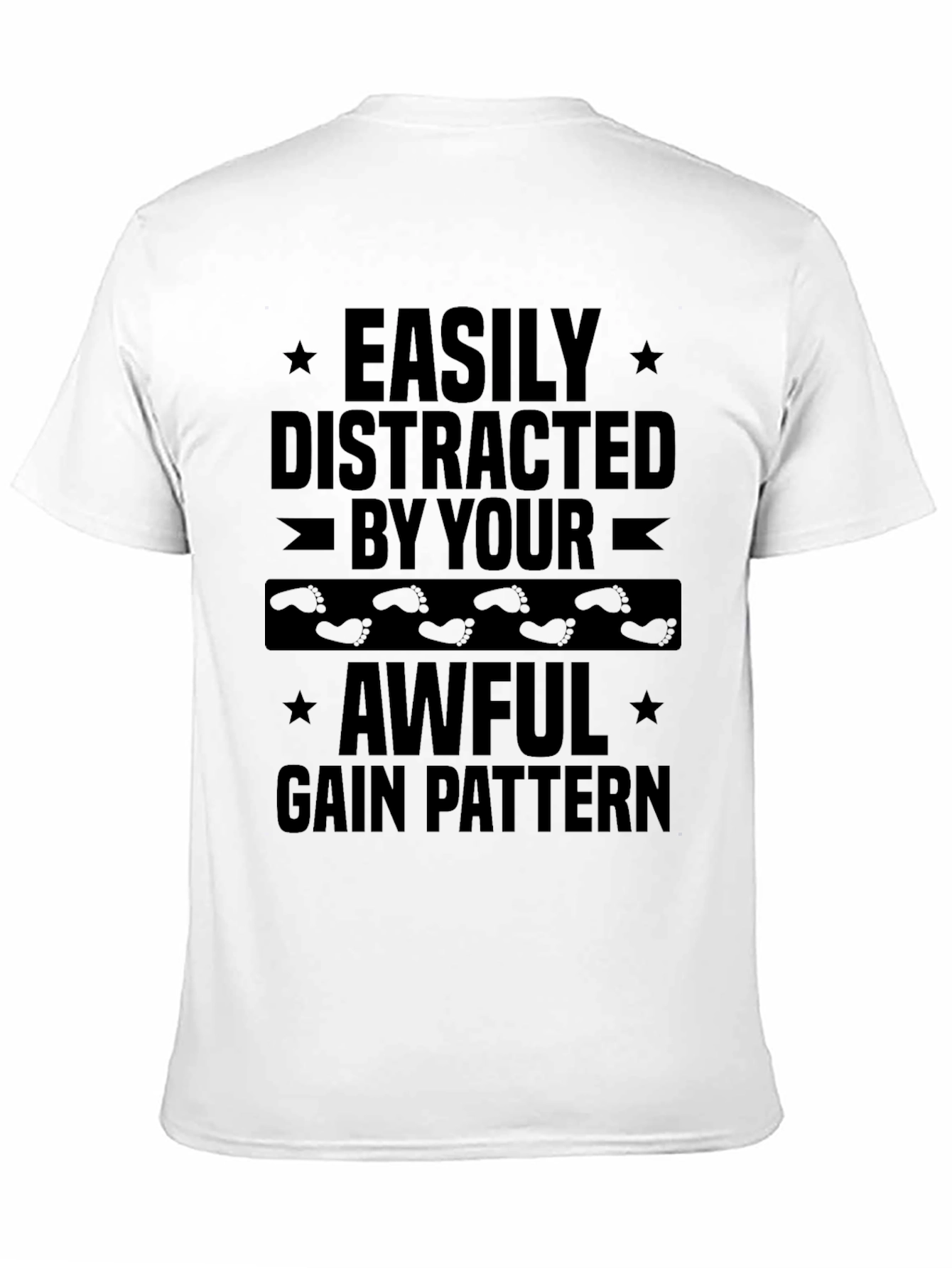 Easily Distracted By Your Awful Gain Pattern T-Shirt
