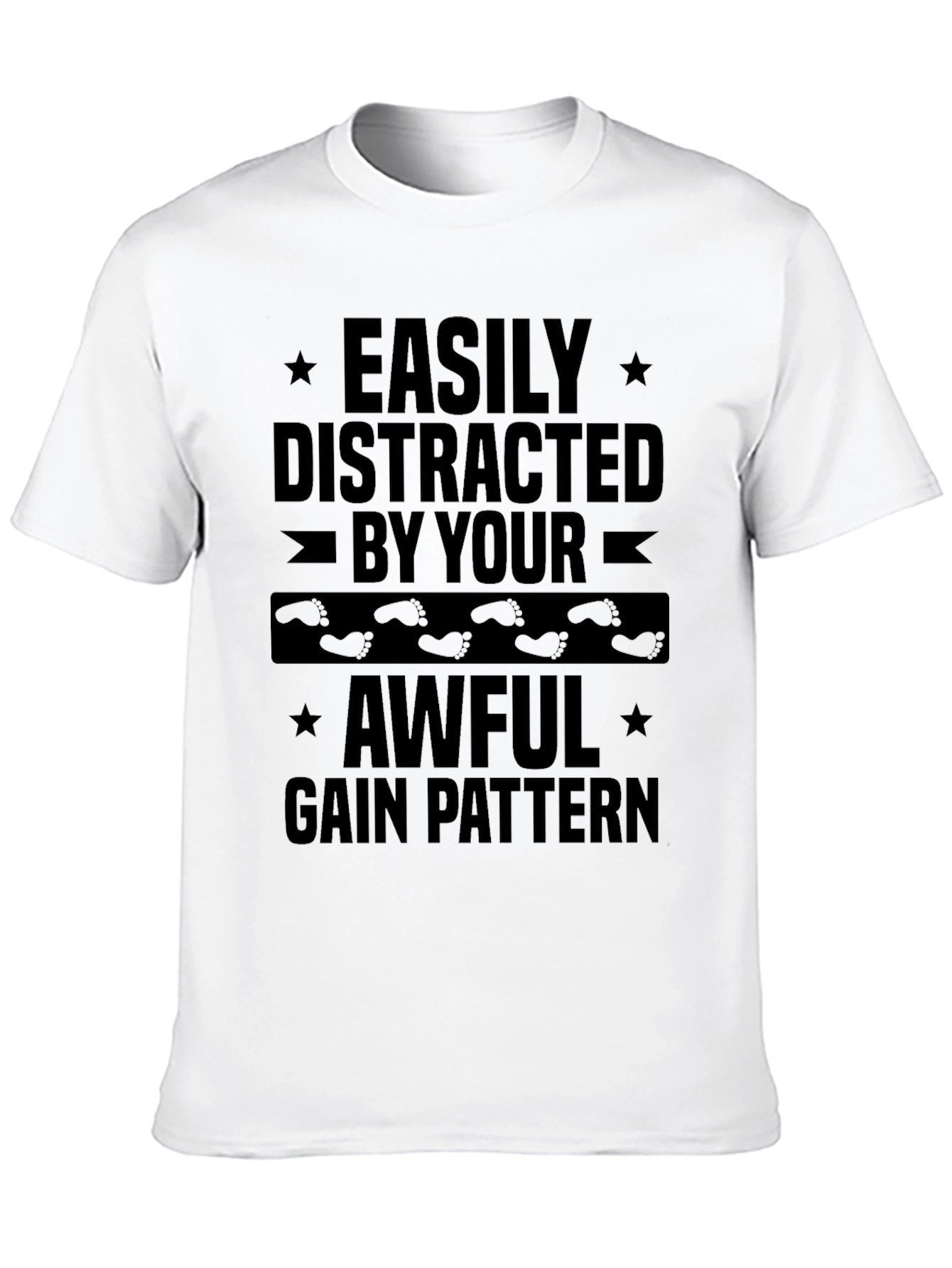 Easily Distracted By Your Awful Gain Pattern T-Shirt