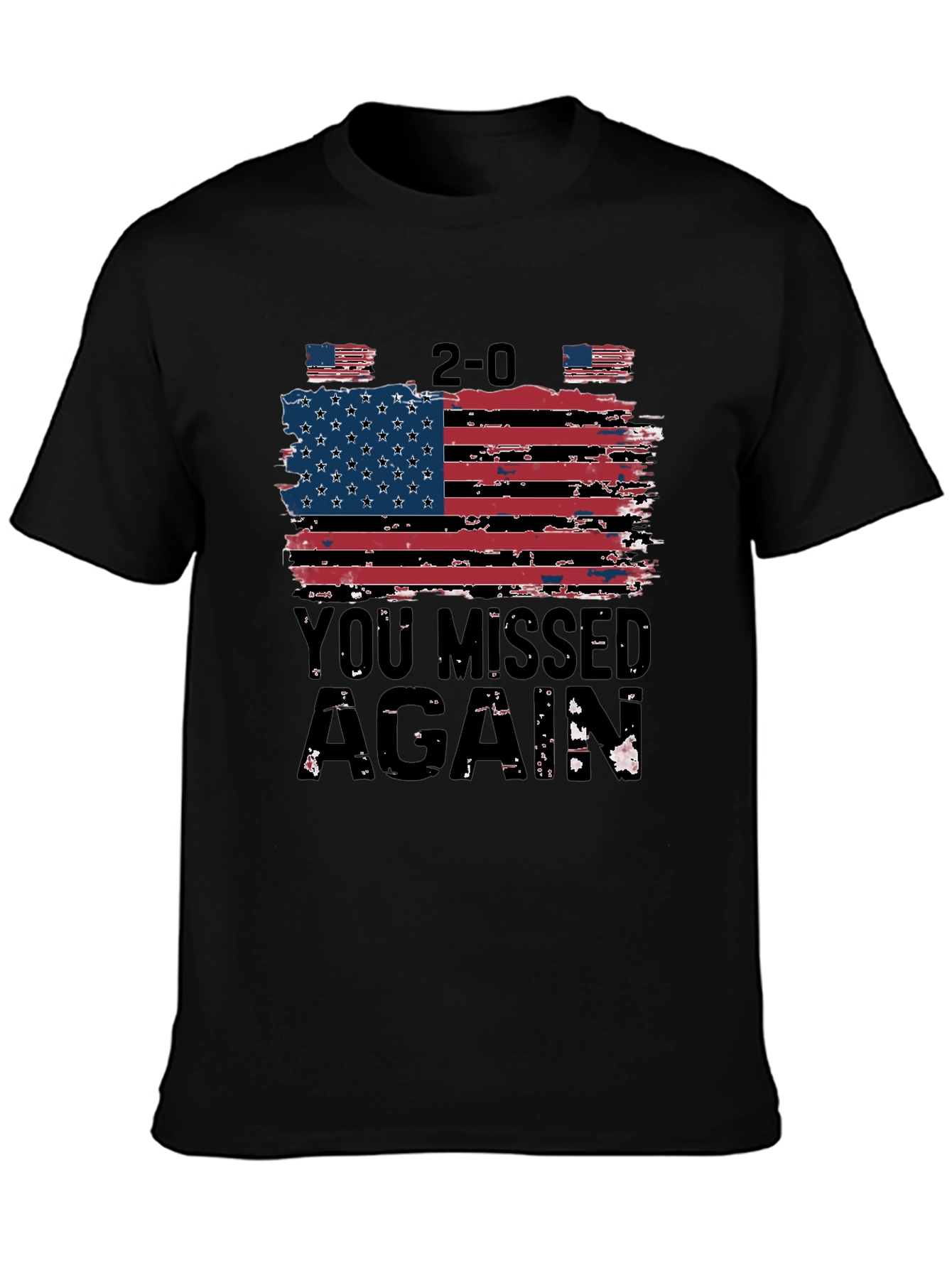 Patriotic 2-0 You Missed Again T-Shirt