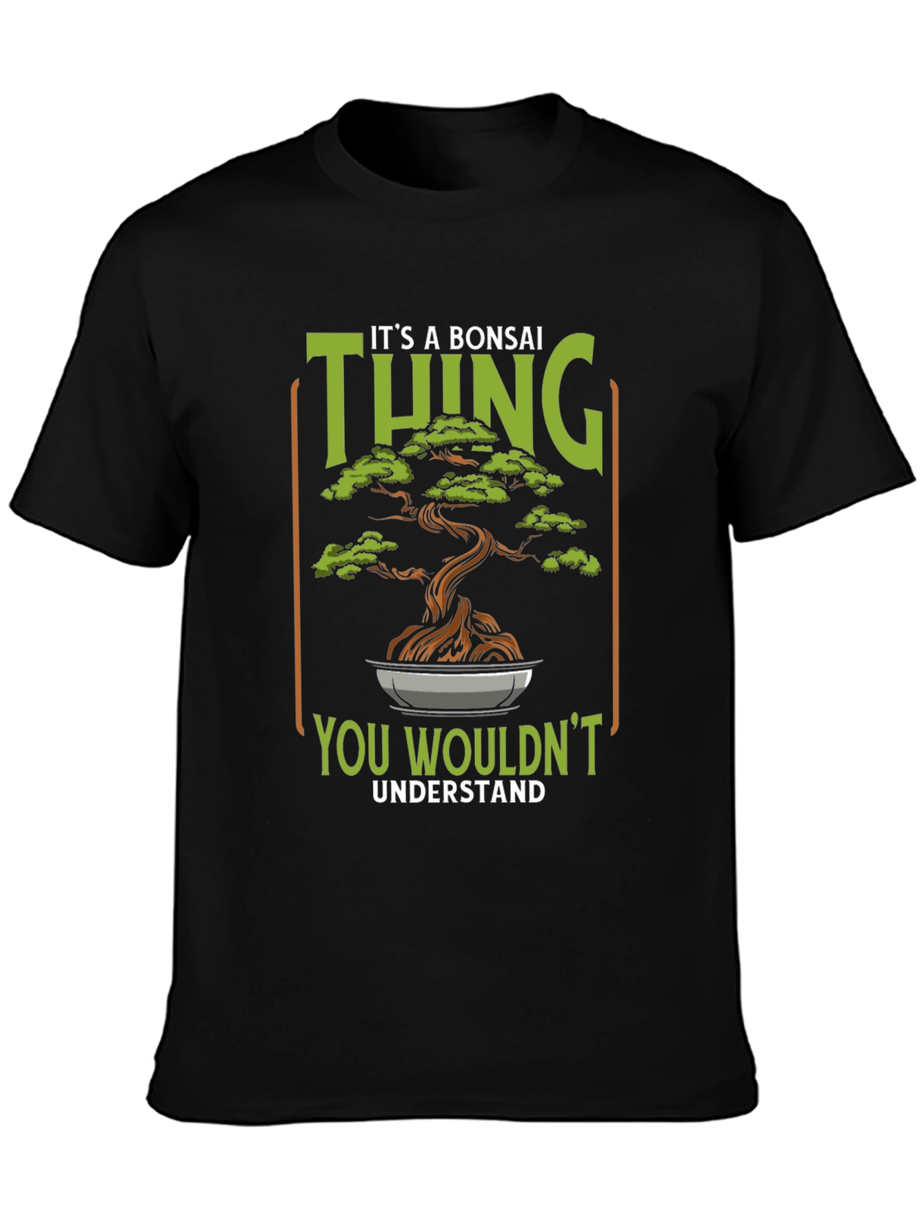 Its a Bonsai Thing - Graphic T-Shirt
